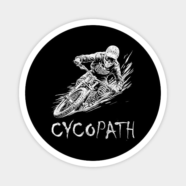 Cycopath | Tshirt For Fearless Downhill Bikers Magnet by Indigo Lake